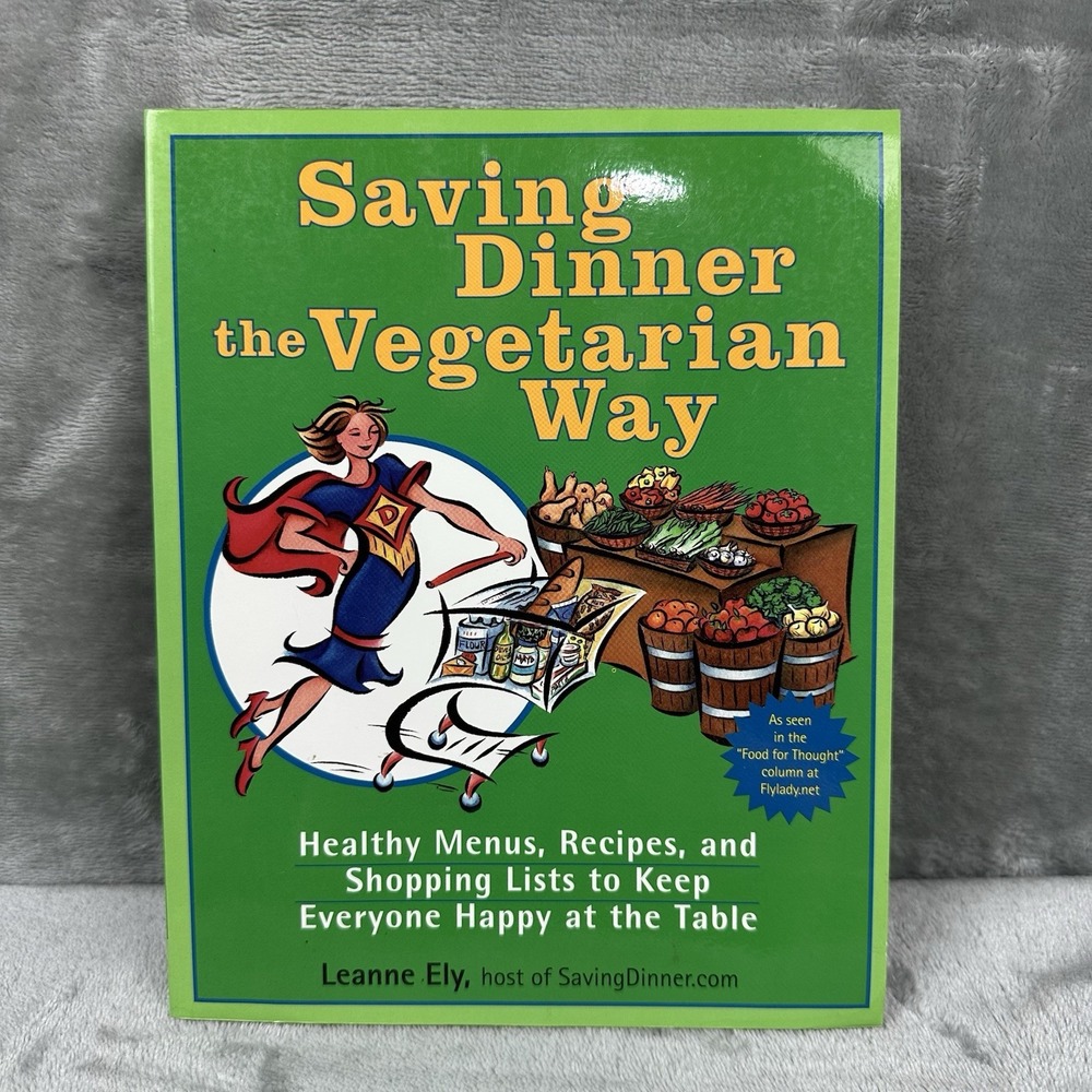 Saving Dinner the Vegetarian Way by Leanne Ely